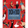 10 at 10: The Surprising Childhoods of Ten Remarkable People - Hardcover