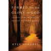 Formed for the Glory of God: Learning from the Spiritual Practices of Jonathan Edwards - Paperback