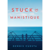 Stuck in Manistique - Hardcover