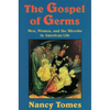 The Gospel of Germs: Men, Women, and the Microbe in American Life - Paperback