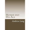 Homer and His Age - Paperback