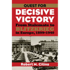 Quest for Decisive Victory: From Stalemate to Blitzkrieg in Europe, 1899-1940 - Paperback