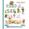 Read It, See It, Say It, Sing It: Knowing and Loving the Bible - Hardcover