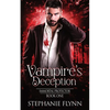 Vampire's Deception: A Steamy Paranormal Urban Fantasy Romance - Paperback