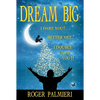 Dream Big!: I Dare You... Better Yet... I Double Dare You!! - Paperback