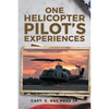 One Helicopter Pilot's Experiences - Paperback