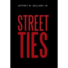 Street Ties - Hardcover