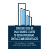 Strategies Used by Small Business Leaders to Obtain Government Contracts and Subcontracts - Paperback