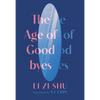 The Age of Goodbyes - Paperback