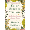 You or Someone You Love: Reflections from an Abortion Doula - Paperback