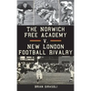 The Norwich Free Academy V. New London Football Rivalry - Hardcover