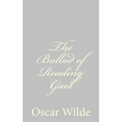 The Ballad of Reading Gaol - Paperback