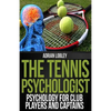 The Tennis Psychologist: Psychology for Club Players and Captains - Paperback