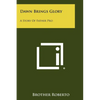 Dawn Brings Glory: A Story of Father Pro - Paperback