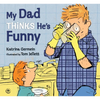 My Dad Thinks He's Funny - Hardcover