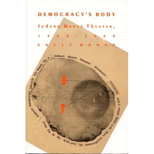 Democracy's Body: Judson Dance Theatre, 1962-1964 - Paperback