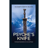 Psyche's Knife: Archetypal Explorations of Love and Power - Hardcover