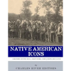 Native American Icons: Geronimo, Sitting Bull, Crazy Horse, Chief Joseph and Red Cloud - Paperback