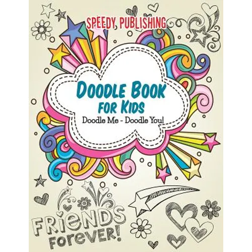 Doodle Book For Kids: Doodle Me - Doodle You! - Paperback
