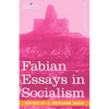 Fabian Essays in Socialism - Paperback