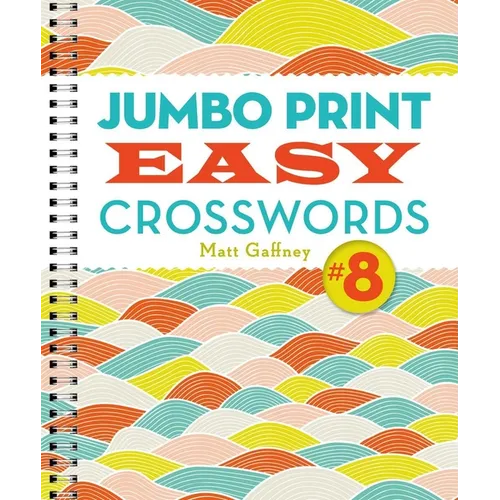 Jumbo Print Easy Crosswords #8 - Spiral