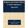 Religion and Global Affairs: A Public Diplomacy Approach - Paperback