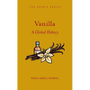 Vanilla: A Global History - Hardcover