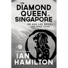 The Diamond Queen of Singapore: An Ava Lee Novel: Book 13 - Paperback