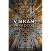 Vibrant Paradoxes: The Both/And of Catholicism - Paperback