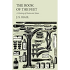 The Book of the Feet - A History of Boots and Shoes - Paperback