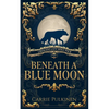 Beneath a Blue Moon - Paperback