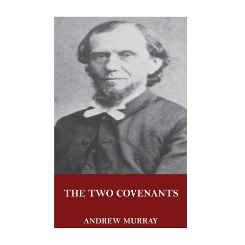 The Two Covenants - Paperback