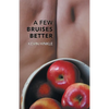 A Few Bruises Better - Paperback