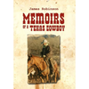 Memoirs of a Texas Cowboy - Hardcover