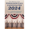 The Making of the Presidential Candidates 2024 - Paperback