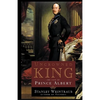Uncrowned King: The Life of Prince Albert - Paperback