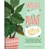 What Is My Plant Telling Me?: An Illustrated Guide to Houseplants and How to Keep Them Alive - Hardcover