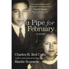 A Pipe for February: A Novel Volume 44 - Paperback