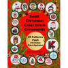 Small Christmas Cross Stitch Ornaments: 20 Patterns PLUS Christmas Plaid Alphabet - Paperback
