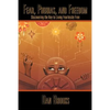 Fear, Phobias and Freedom: Discovering the Key to Living Fearlessly Free - Paperback