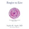Forgive to Live: "Father, forgive us our debts, as we also have forgiven our debtors." - Hardcover