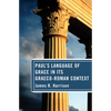 Paul's Language of Grace in its Graeco-Roman Context - Paperback