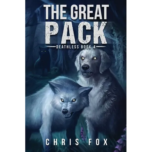 The Great Pack: Deathless Book 4 - Paperback