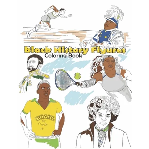 Black History Figures Coloring Book: Famous Black People Adult Colouring Fun, Stress Relief Relaxation and Escape - Paperback