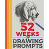 52 Weeks of Drawing Prompts: Featuring Practice Pages and a Wide Variety of Unique Prompts - Paperback