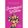 Shenomenal Women: Women Who Gave Up Excuses and Made a Way Through Life's Most Challenging Times - Paperback