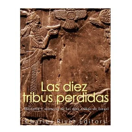 Las diez tribus perdidas: Historia y misterio de las diez tribus de Israel - Paperback