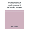 1645-1656 Portsmouth records a transcript of the fiest thirty five pages of the earliest town book Portsmouth New Hampshire with notes - Paperback