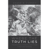 Where the Truth Lies - Hardcover