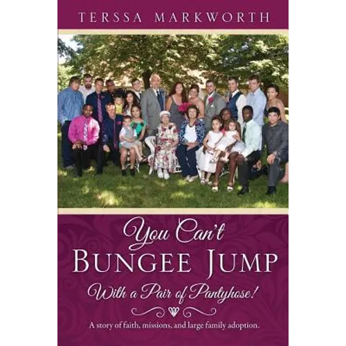 You Can't Bungee Jump With a Pair of Pantyhose! - Paperback
